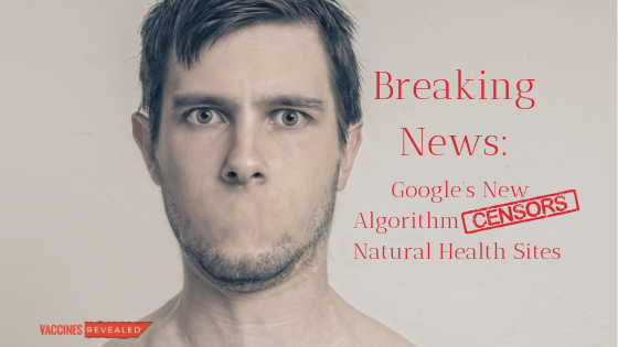 Google’s New Algorithm Censors Natural Health Sites
